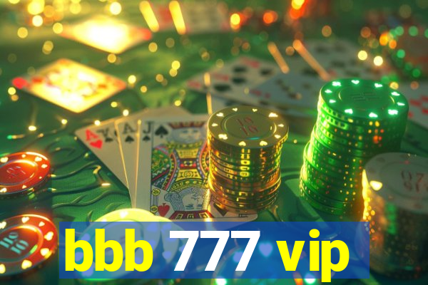 bbb 777 vip